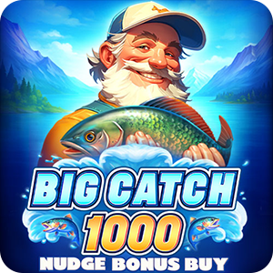 BIG CATCH 1000 NUDGE BONUS BUY