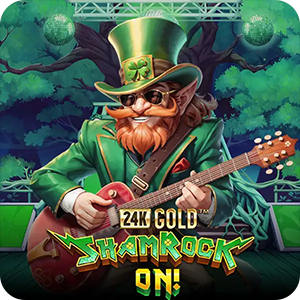 24K GOLD SHAMROCK ON!